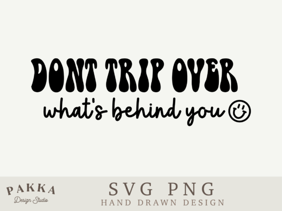 Dont Trip Over Whats Behind You: A Designer's Review