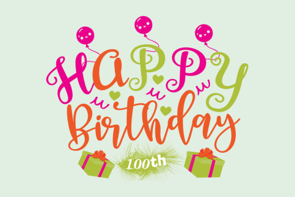 Reviewing Happy Birthday 100th SVG for Embroidery