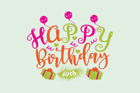 Reviewing Happy Birthday 40th SVG for Embroidery